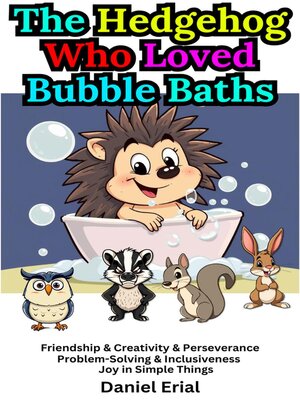 cover image of The Hedgehog Who Loved Bubble Baths